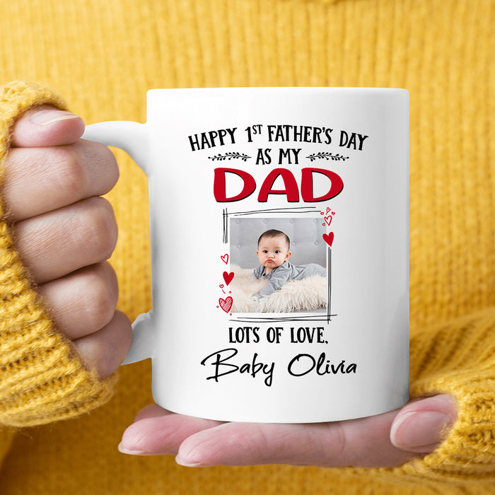 Personalized Coffee Mug For New Dad Happy 1st Father's Day As My Dad Custom Name Photo First Time Dad Gifts