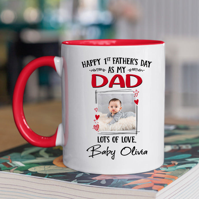 Personalized Coffee Mug For New Dad Happy 1st Father's Day As My Dad Custom Name Photo First Time Dad Gifts