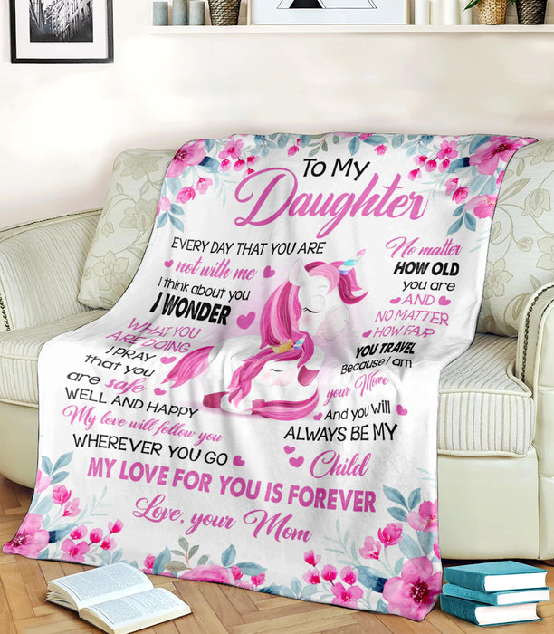 Personalized To My Daughter Blanket From Mom Cute Hugging Unicorn & Pink Flower Printed No Matter How Old You Are