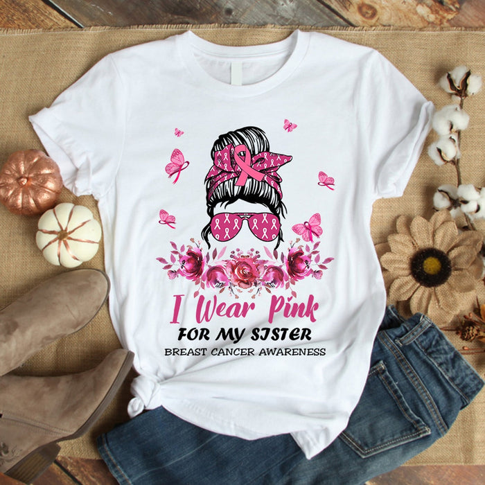 Personalized T-Shirt For Breast Cancer Awareness I Wear Pink For My Sister Pink Ribbon Printed