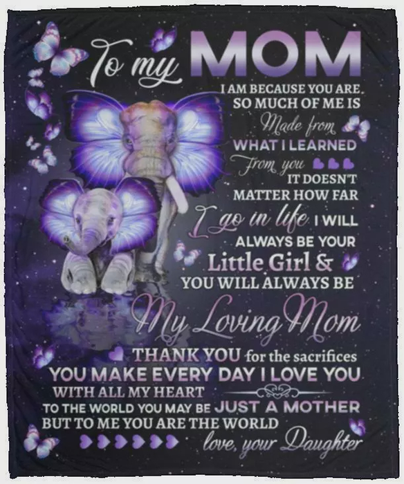 Personalized To My Mom Blanket From Daughter It'S Doesn'T Matter How Far I Go In Life Cute Elephant & Butterfly Printed