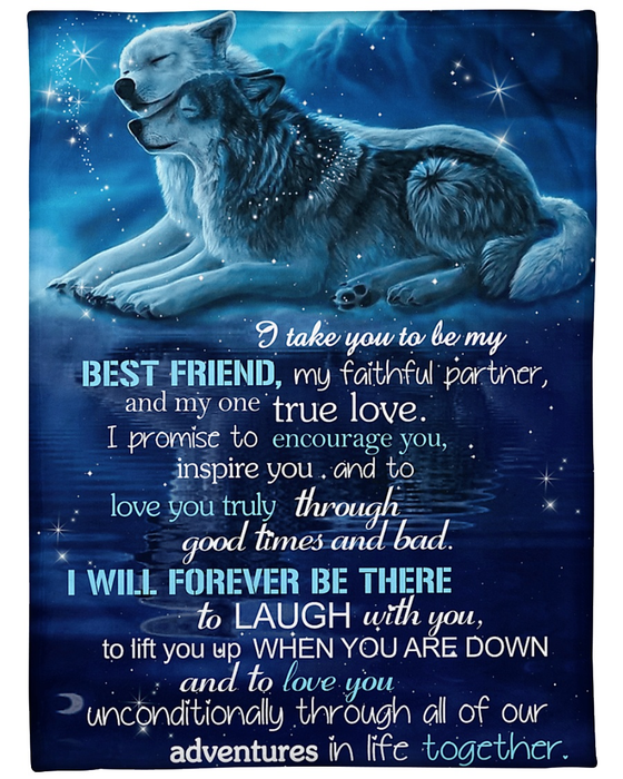 To My Bestie Sister Blanket From Bff Friend I Take You Be My Best Friend Wolf Unique Gifts For Friendship Day Christmas