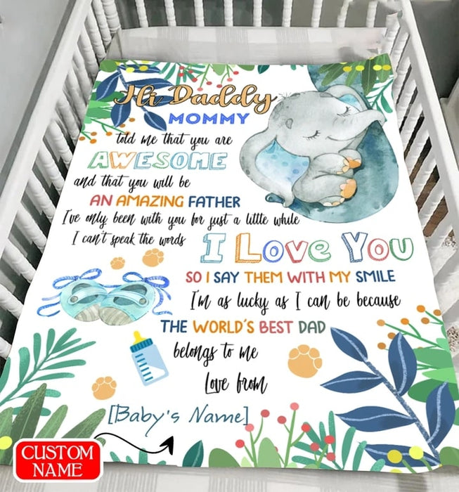 Personalized Blanket Hi Daddy Mommy Told Me That You Are Awesome Cute Elephant Printed Custom Baby'S Name