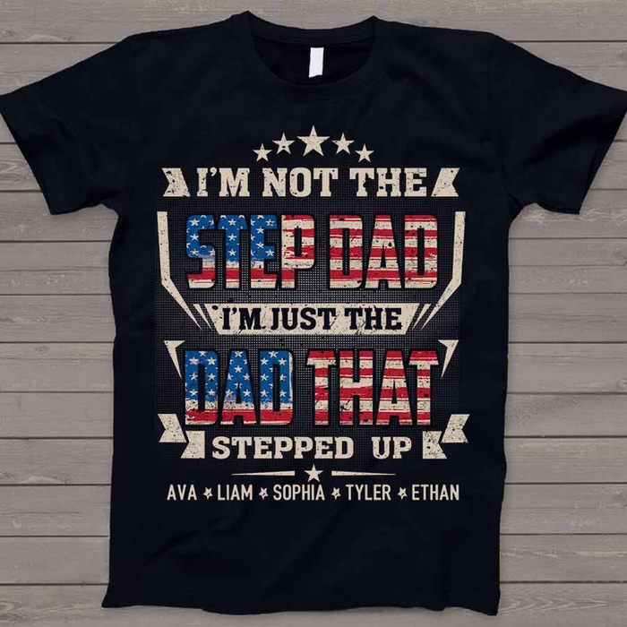 Personalized T-Shirt For Bonus Dad Stepped Up Dad Vintage USA Flag Design Custom Kids Name 4th July Day Shirt