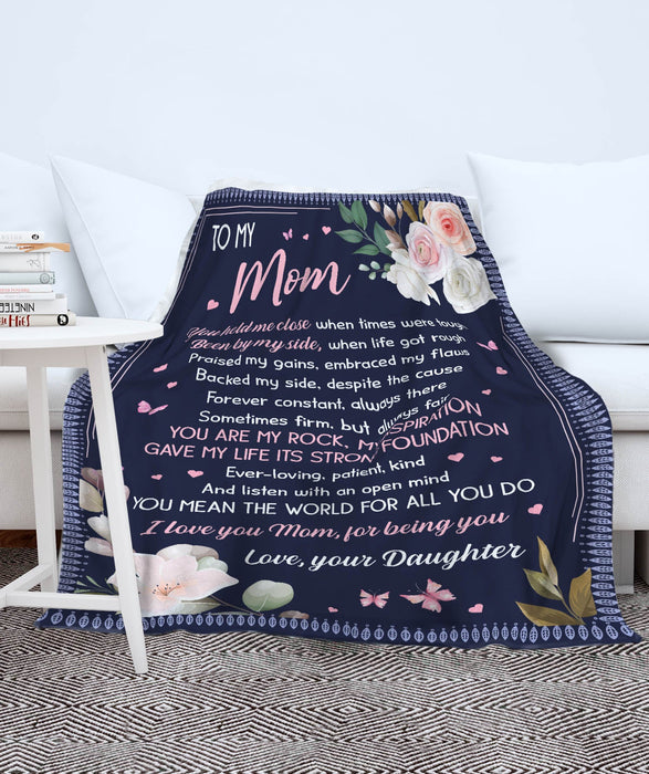 Personalized To My Mom Blanket From Daughter You Held Me Close When Times Were Touch Flower & Butterfly Printed