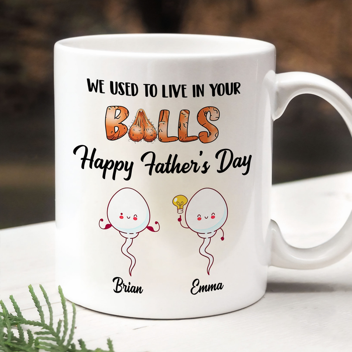 Personalized White Ceramic Mug For Dad Used To Live In Your Balls Cute Naughty Sperm Custom Kids Name 11 15oz Cup