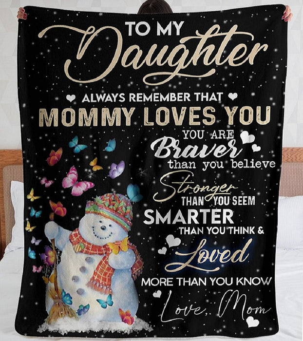 Personalized To My Daughter Blanket From Mom Always Remember That Mommy Love You Cute Snowman & Butterfly Printed