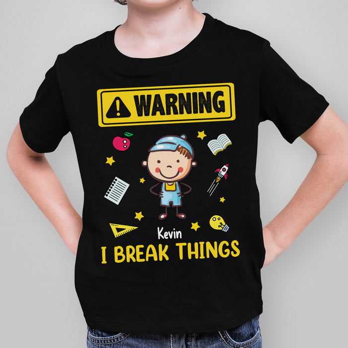 Personalized T-Shirt For Kids Warning I Break Things Funny School Supplies Print Custom Name Back To School Outfit