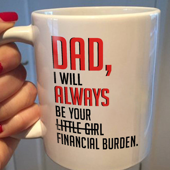 Dad Coffee Mug Gifts Daddy From Daughter Print Funny Mug For Father Print Quotes For Dad Gifts For Father's Day, Birthday 11Oz 15Oz Ceramic Coffee Mug