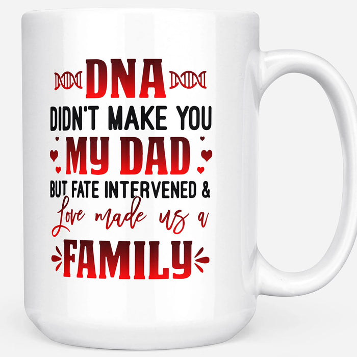 Step Dad Coffee Mug Quotes DNA Didn't Make You My Dad Gifts For Father's Day Wedding