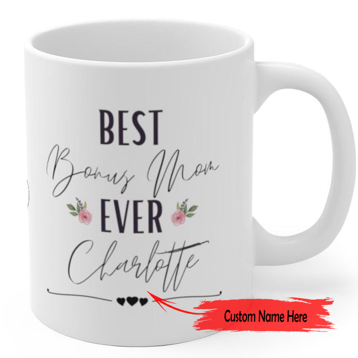 Personalized Coffee Mug To Bonus Mom Gifts Stepmom From Stepchild Print Funny Quotes Best Bonus Mom Ever Bonus Mom Mug Gifts Bonus Mug Customized Mug Gifts For Mothers Day 11Oz 15Oz Ceramic Coffee Mug