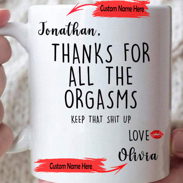 Personalized To Boyfriend Coffee Mug Thanks For All The Orgasms Keep That Shit Up Gifts For Him For Birthday