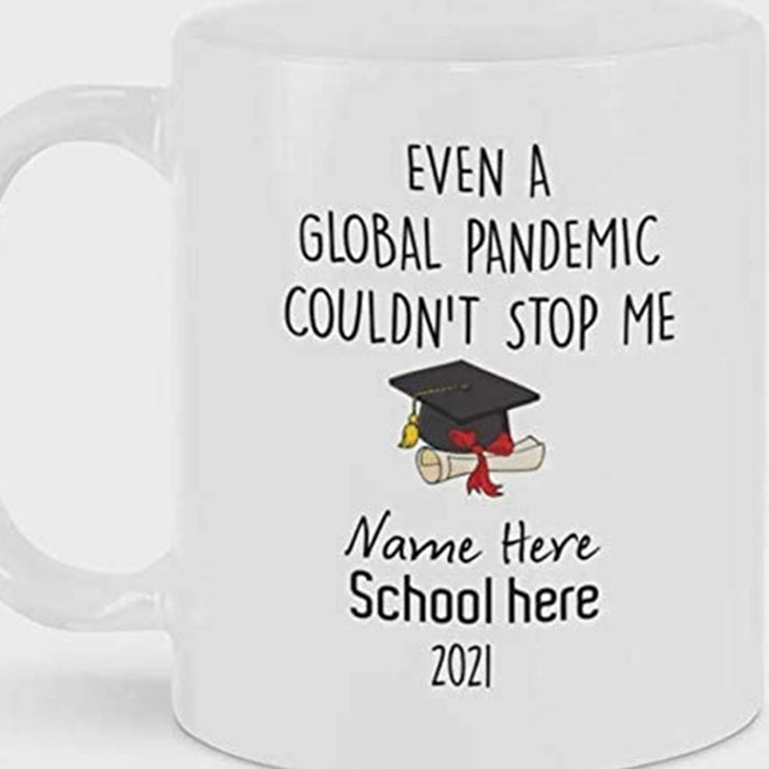 Personalized Coffee Mug For Daughter Even A Global Pandemic Couldn't Stop Me Customized Gifts For Graduation