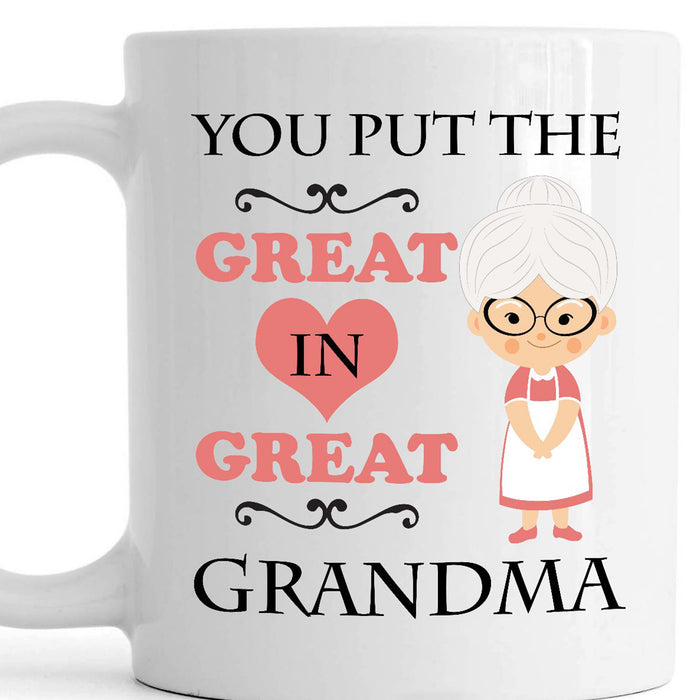 Personalized To Grandma Coffee Mug You Put The Great In Great Grandma Ideas Gifts For Mother's Day