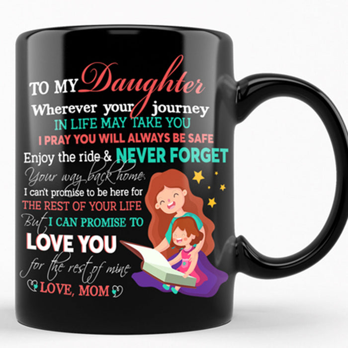 Personalized To Daughter Coffee Mug Loving Quotes I Pray You Will Always Be Safe Customized Mug Gifts For Birthday