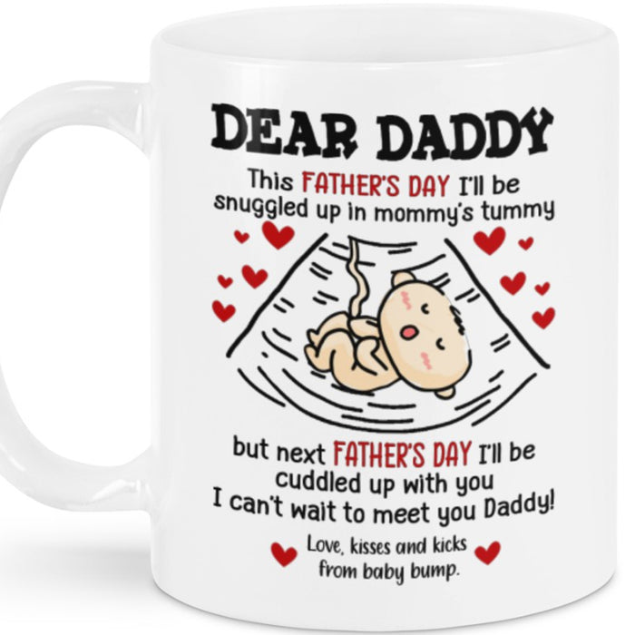 Personalized This Father's Day I'll Be Snuggled Up In Mommy's Tummy Pregnancy Reveal From Wife Gifts For Dad Mug