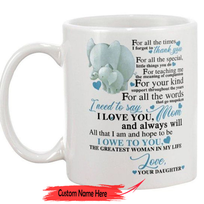 Personalized Coffee Mug For Mom Gifts For Mom From Daughter Happy Mothers Day Print Cute White Elephant Customized Mug Gifts For Mothers Day 11Oz 15Oz Ceramic Mug