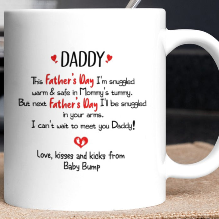 Personalized This Father's Day I'll Be Snuggled Up In Mommy's Tummy 1st Father's Day Gifts For Dad Mug