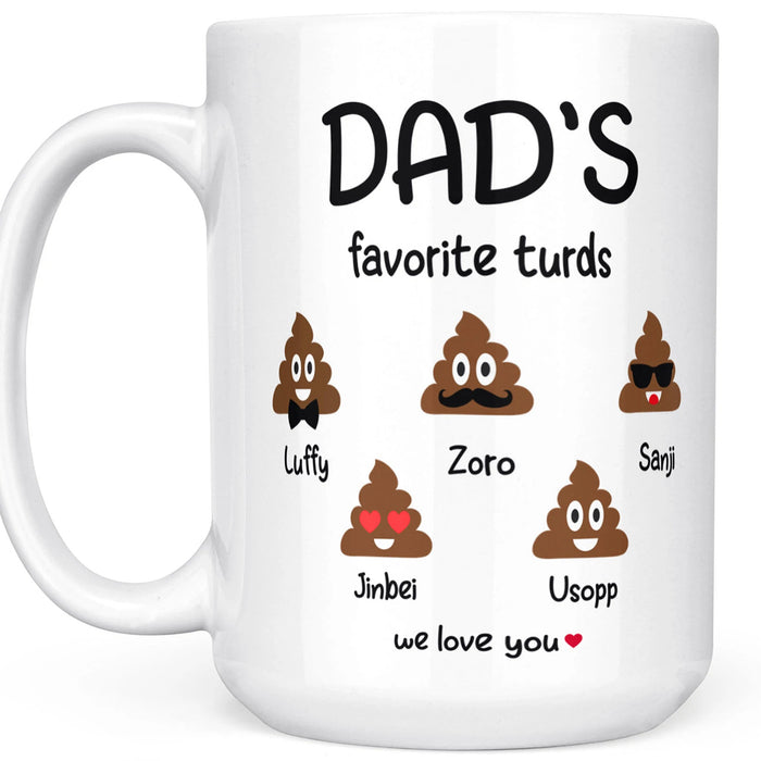 Personalized Multi Kids Names Coffee Mug Dad's Favorite Turds Funny Daddy Little Shits Gifts For Father's Day