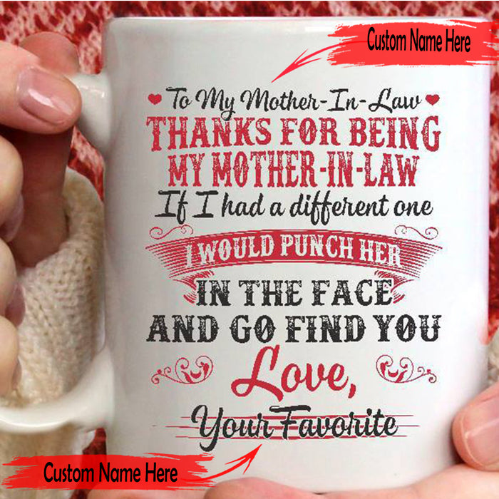 Personalized To My Mother In Law Coffee Mug Thanks For Being My Mother In Law Funny Mom Of The Groom Gifts For Mothers Day, Thanksgiving 11Oz 15Oz Mug