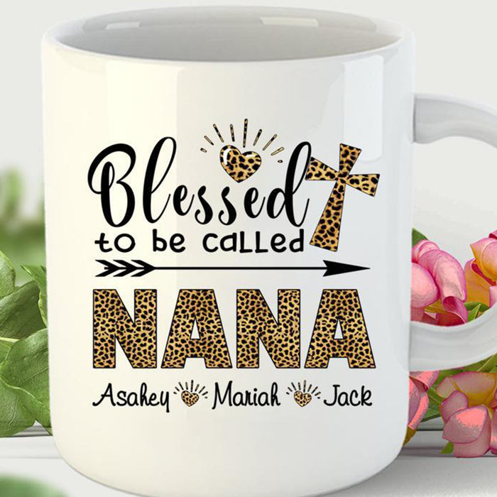 Personalized To Grandma Leopard Coffee Mug Blessed To Be Called Nana Customized Grandkids Name Gifts for Mothers Day