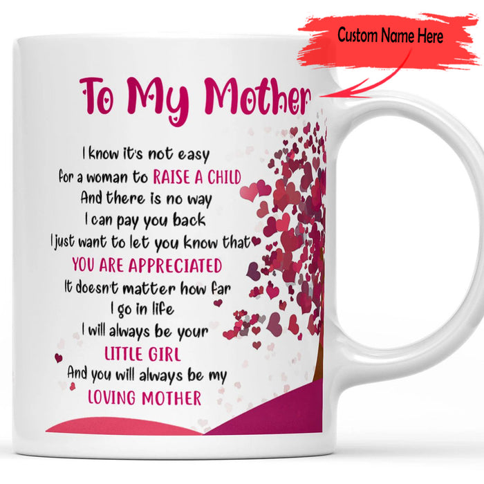Personalized Coffee Mug Dear Mom Gifts For Mom From Daughter Print Quotes I Know It's Not Easy Raise A Child Customized Mug Gifts For Mothers Day, Birthday