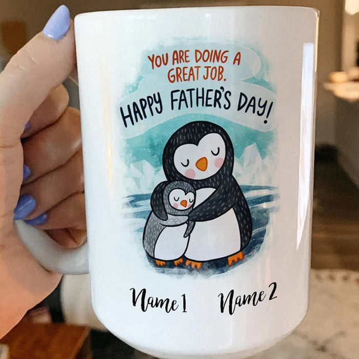 Personalized To Dad Coffee Mugs Print Sweet Penguins Family You Are Doing A Great Job Customized Gifts For Father's Day