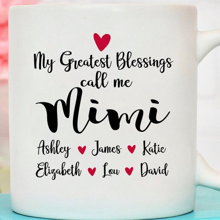 Personalized To Grandma Coffee Mug My Greatest Blessings Call Me Mimi Multi Family Names Mother's Day Gifts