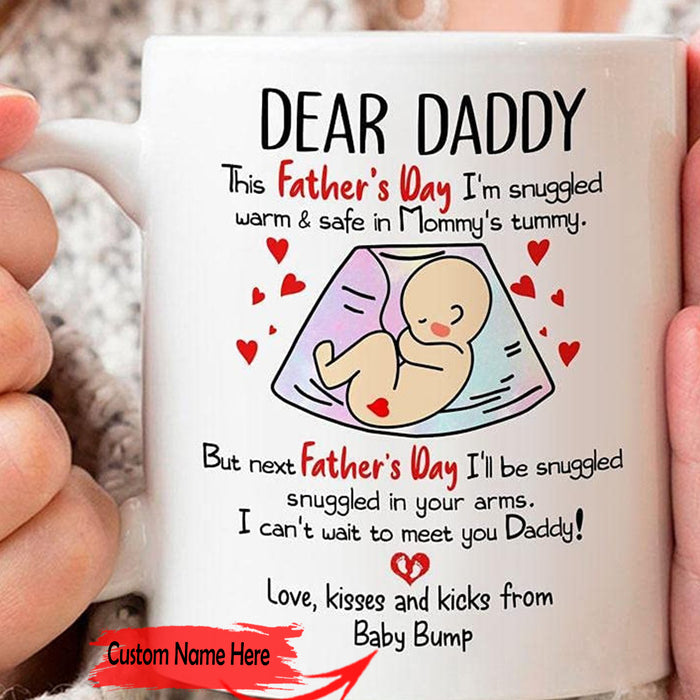 Personalized New Daddy Coffee Mug This Father's Day I'm Snuggled Warm And Safe In Mommy's Tummy
