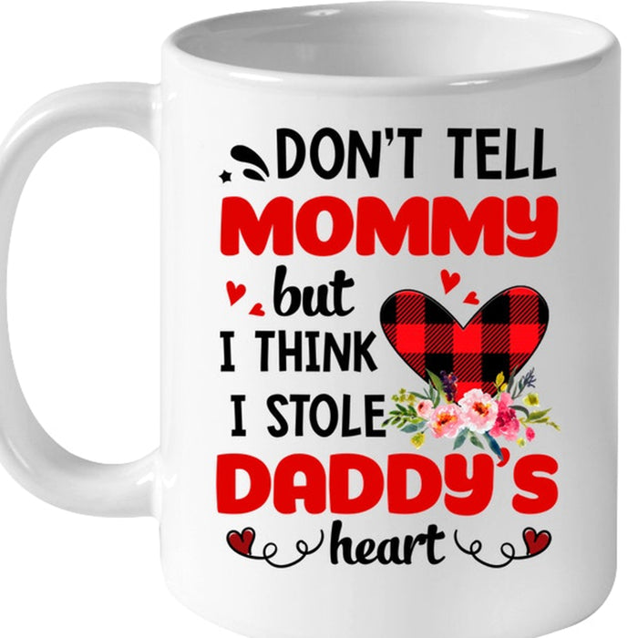 Dad Coffee Mug Don't Tell Mommy But I Think I Stole Daddy's Heart Happy Men Gifts For Father's Day