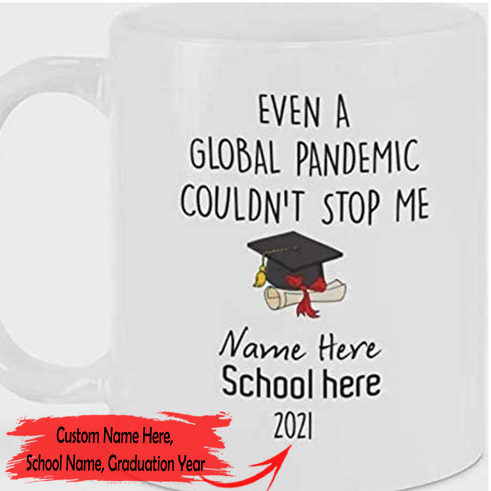 Personalized Coffee Mug For Daughter Even A Global Pandemic Couldn't Stop Me Customized Gifts For Graduation