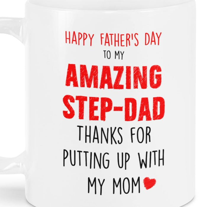 Step Dad Coffee Mug Thanks For Putting Up With My Mom Funny Stepchild And Bonus Dad Gifts For Father's Day