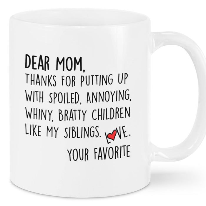 Personalized Dear Mom Coffee Mug Gifts For Mom 2021 Funny Mommy With Naughty Quotes Ideas Gifts For First Mothers Day, Birthday Ceramic Mug