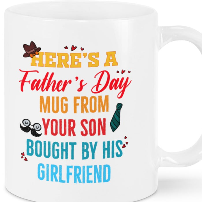 Father In Law Coffee Mug Here's A Father's Day Mug From Your Son Bought By His Girlfriend Gifts For Birthday