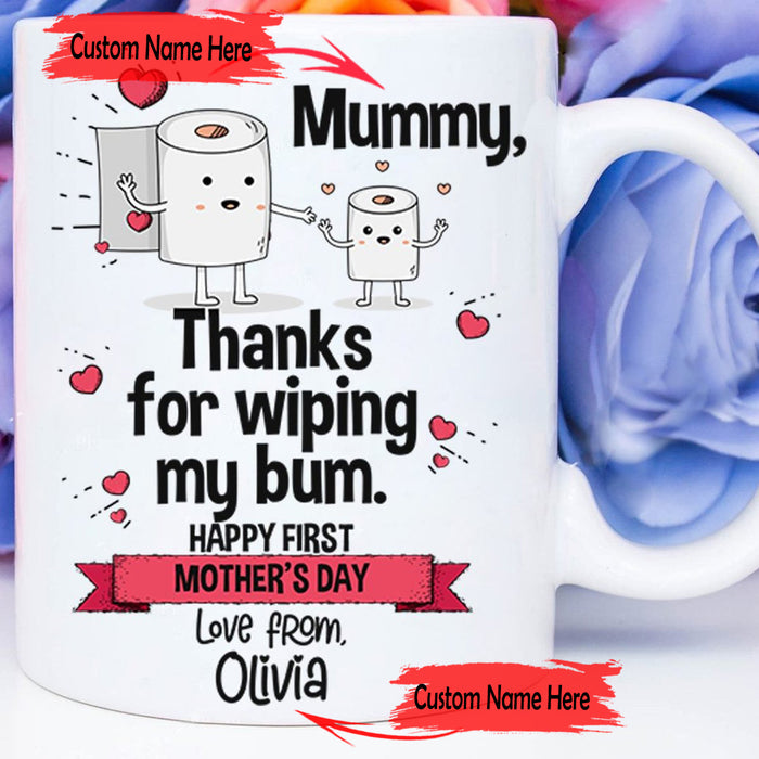 Personalized Coffee Mug Mummy Gifts New Mommy 2021 Print Toilet Paper Funny Quotes Thanks For Wiping My Bum Customized Name Mug Gifts For First Mothers Day