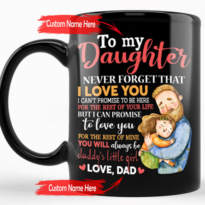 Personalized To Daughter Coffee Mug Gifts For Daughter From Daddy Loving Quotes For Little Girl Gifts For Birthday