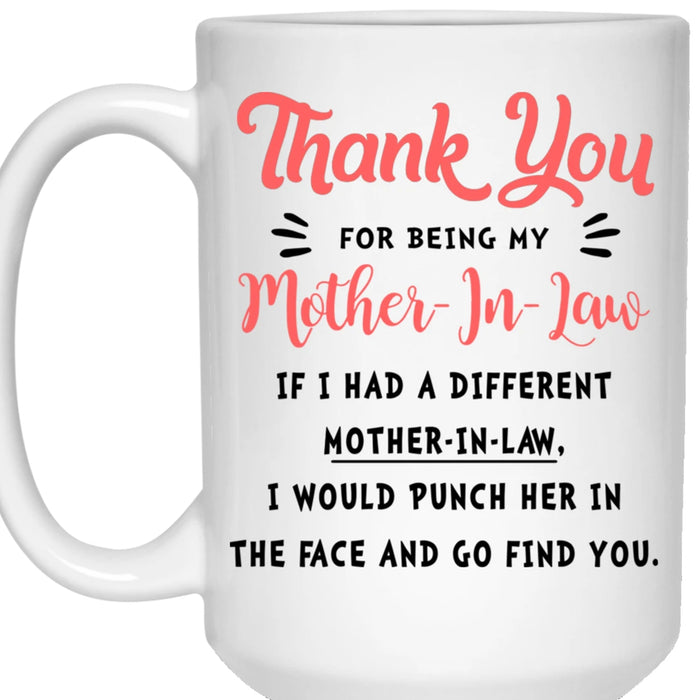 To Mother In Law Coffee Mug Thanks For Being My Mother In Law Funny Mom Of The Groom Gifts For Mothers Day Wedding