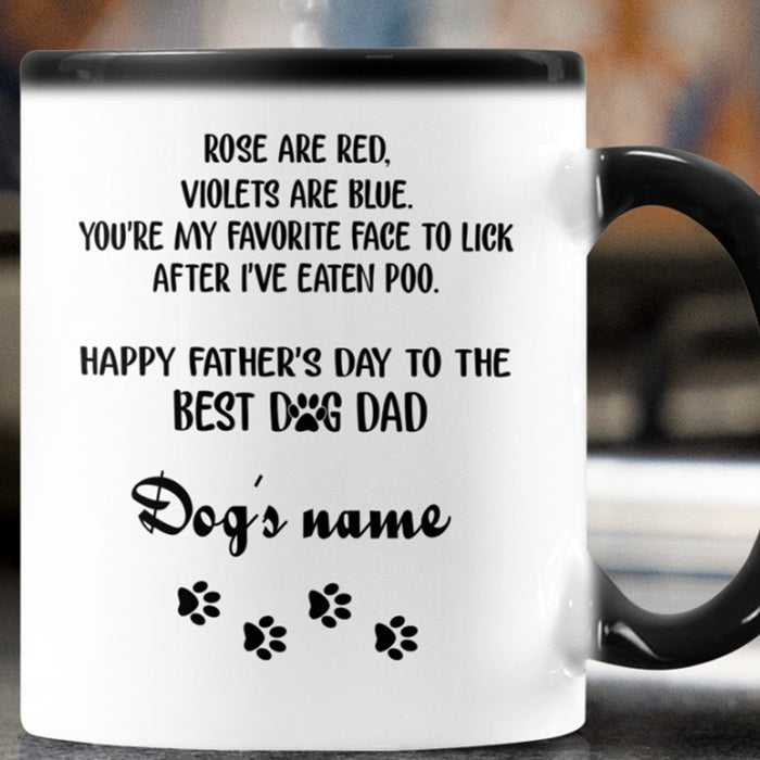 Personalized Roses Are Red Violets Are Blue Quotes Mug Father's Day Gifts For Dog Dad Dog Lover Changing Color  Mug