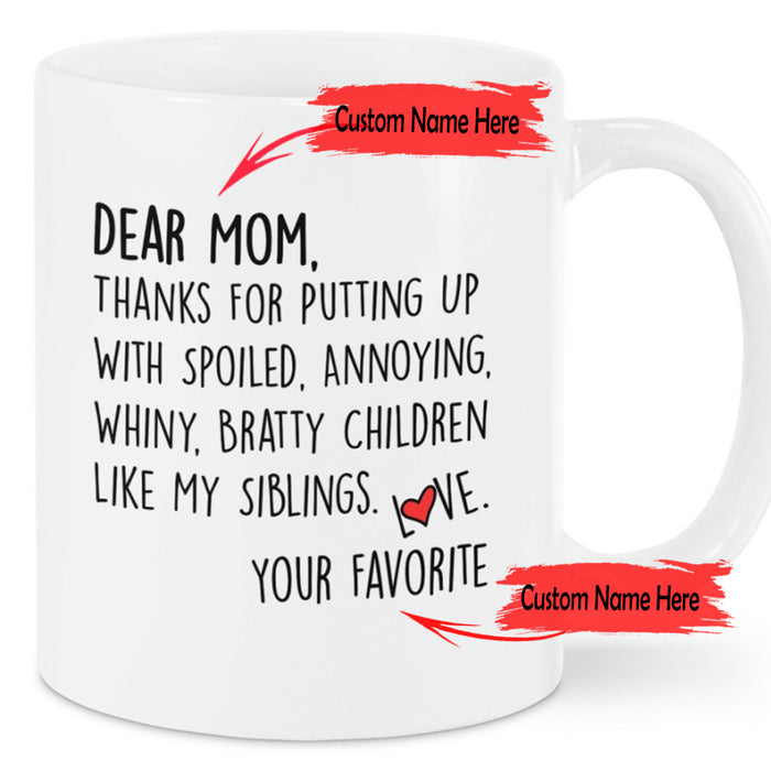 Personalized Dear Mom Coffee Mug Gifts For Mom 2021 Funny Mommy With Naughty Quotes Ideas Gifts For First Mothers Day, Birthday Ceramic Mug