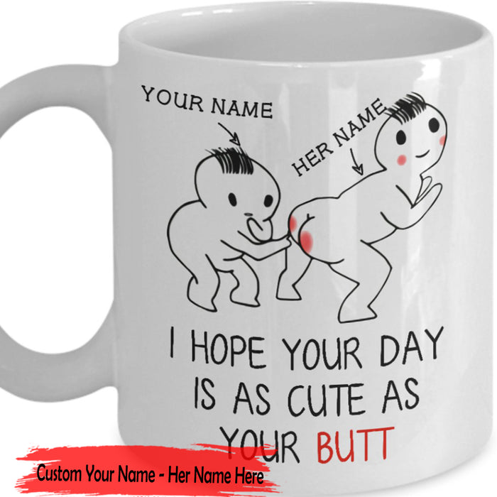 Personalized Coffee Mug For Husband I Hope Your Day Is As Cute As Your Butt Funny Butt Gifts For Valentine's Day