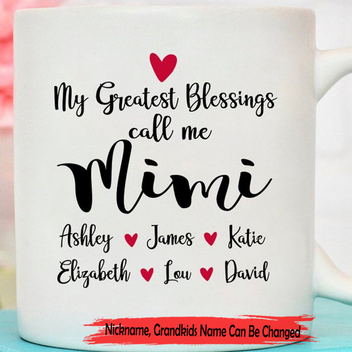 Personalized To Grandma Coffee Mug My Greatest Blessings Call Me Mimi Multi Family Names Mother's Day Gifts