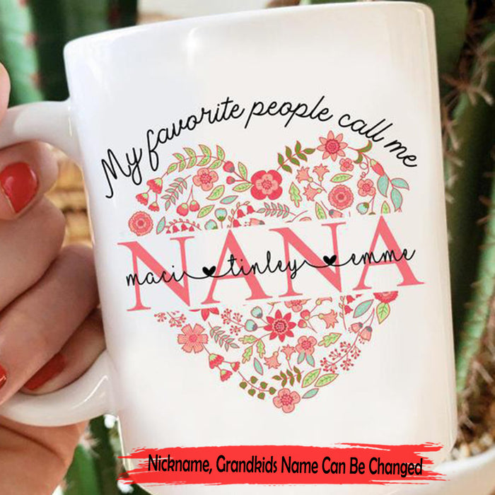 Personalized To Grandma Coffee Mug My Favorite People Call Me Nana Multi Grandkids Names Mother's Day Gifts