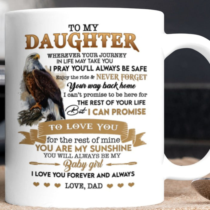 Personalized To Daughter Coffee Mug Gifts For Daughter From Daddy Print Eagle With Message Customized Mug Gifts For Birthday
