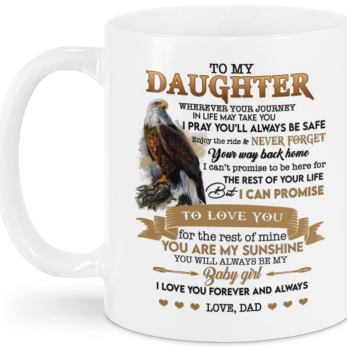Personalized To Daughter Coffee Mug Gifts For Daughter From Daddy Print Eagle With Message Customized Mug Gifts For Birthday