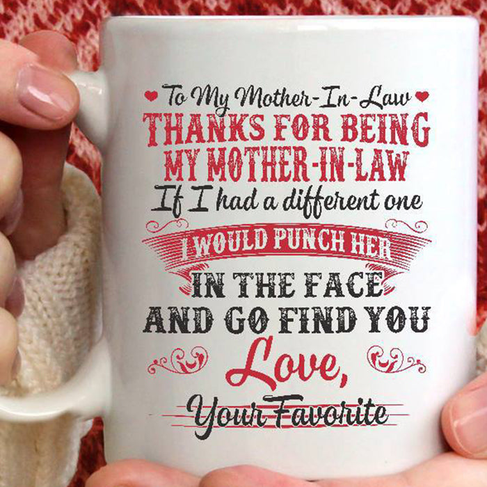 Personalized To My Mother In Law Coffee Mug Thanks For Being My Mother In Law Funny Mom Of The Groom Gifts For Mothers Day, Thanksgiving 11Oz 15Oz Mug