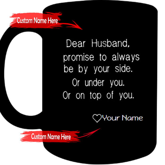 Personalized Coffee Mug For Husband Promise To Always Be By Your Side Funny Gifts For Valentine's Day