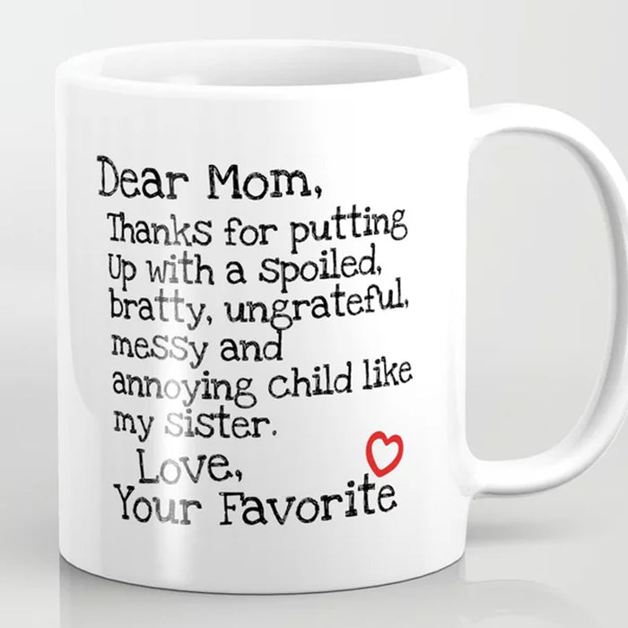 Personalized Dear Mom Coffee Mug Gifts for Mom Sweet Quotes Thanks For Putting Up With Gifts For Mom, Mother Funny Mom Coffee Mug Customized Mug Gifts For Mothers Day 11Oz 15Oz Ceramic Coffee Mug