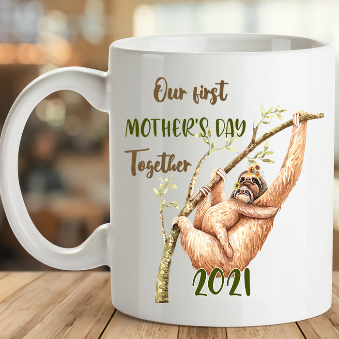 Mothers Day Coffee Mug Our First Mothers Day Together Gifts New Mom Print Sloth Family Mug Customized Anniversary Year Mug Gifts For Mothers Day 11Oz 15Oz Ceramic Coffee Mug