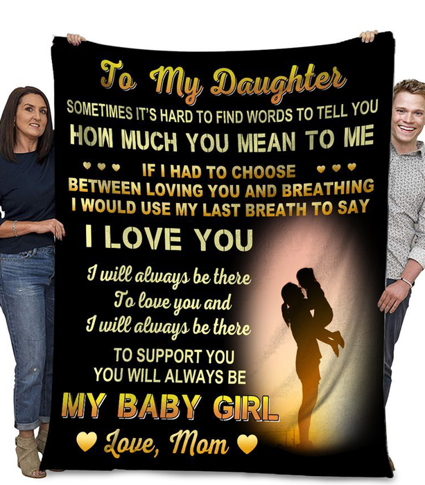 Personalized To My Daughter Sometimes It's Hard To Find Words To Tell You How Much You Mean To Me Mom And Daughter Blanket, Fleece Sherpa Blanket For Daughter From Mom On Mother's Day, Birthday, Anniversary