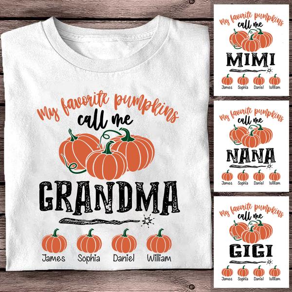 Personalized T-Shirt My Favorite Pumpkins Call Me Grandma Cute Pumpkin Printed Custom Grandkids Name Fall Shirt